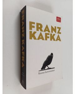 Kirjailijan Franz Kafka käytetty kirja Kootut kertomukset