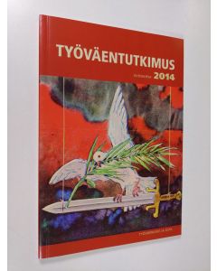 käytetty kirja Työväentutkimus : vuosikirja 2014 (ERINOMAINEN)