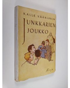Kirjailijan Kalle Väänänen käytetty kirja Junkkarien joukko