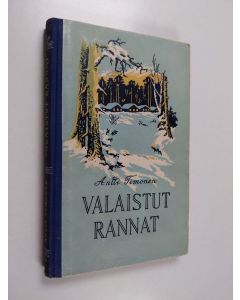 Kirjailijan Antti Timonen käytetty kirja Valaistut rannat
