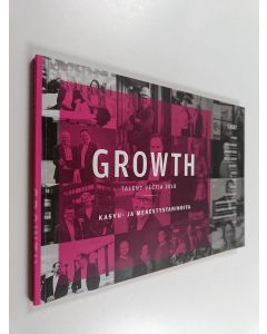 käytetty kirja Growth : Talent vectia 2018 : Kasvu- ja menestystarinoita