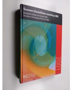 käytetty kirja Suomen tilastollinen vuosikirja Statistisk årsbok för Finland = Statistical yearbook of Finland 2001