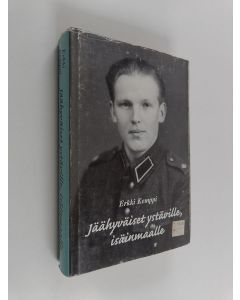 Kirjailijan Erkki Kemppi käytetty kirja Jäähyväiset ystäville, isäinmaalle