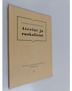 Kirjailijan Folke Hildestrand käytetty kirja Ateriat ja ruokalistat