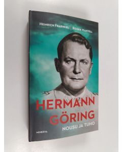 Kirjailijan Heinrich Fraenkel uusi kirja Hermann Göring : nousu ja tuho (UUSI)