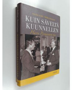 Kirjailijan Veikko Sonninen & Annika Ardin käytetty kirja Kuin säveltä kuunnellen : Harry Permannon tie