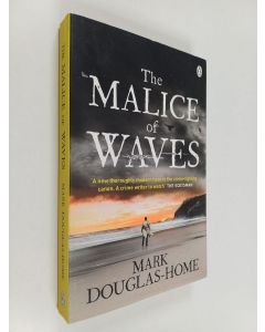 Kirjailijan Mark Douglas-Home käytetty kirja The Malice of Waves