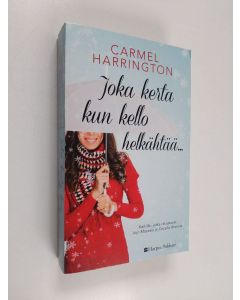 Kirjailijan Carmel Harrington käytetty kirja Joka kerta kun kello helkähtää