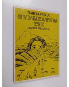 Kirjailijan Timo Aarniala käytetty kirja Kyynelten tie ja muita sarjakuvia