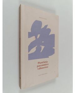 Kirjailijan Karita Sainio käytetty kirja Pieni kirja paremmista valinnoista
