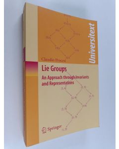 Kirjailijan Claudio Procesi käytetty kirja Lie groups : an approach through invariants and representations