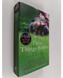 Kirjailijan Heather Gudenkauf käytetty kirja These Things Hidden