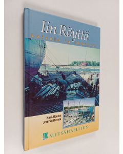 Kirjailijan Kari Alenius käytetty kirja Iin Röyttä : laivoja ja ihmisiä