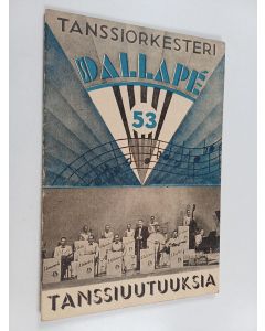 käytetty teos Tanssiorkesteri Dallape : Valikoima lauluja tanssiuutuuksiin 53