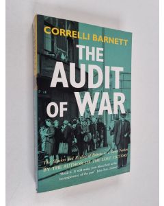 Kirjailijan Correlli Barnett käytetty kirja The audit of war : the illusion and reality of Britain as a great nation