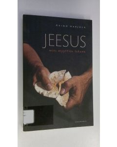 Kirjailijan Raimo Harjula käytetty kirja Jeesus : mies myyttien takana