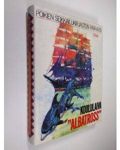 Kirjailijan Yrjö Rauanheimo käytetty kirja Koululaiva Albatross