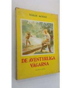 Kirjailijan Håkan Mörne käytetty kirja De äventyrliga vägarna