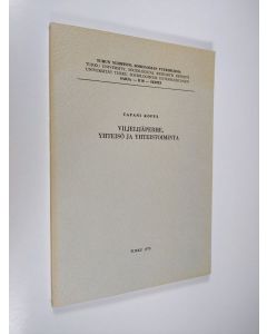 Kirjailijan Tapani Köppä käytetty kirja Viljelijäperhe, yhteisö ja yhteistoiminta : tutkimus maatilojen välisen yhteistoiminnan kehitykseen ja omaksumiseen vaikuttavista sosiaalisista ja taloudellisista tekijöistä