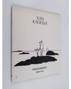 Kirjailijan Maj Kuhlefelt käytetty kirja Käsi kädessä