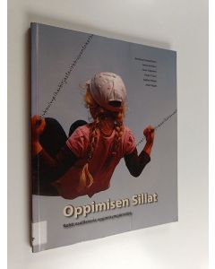 käytetty kirja Oppimisen sillat : kohti osallistavia oppimisympäristöjä