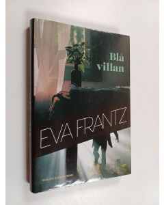 Kirjailijan Eva Frantz käytetty kirja Blå villan