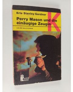 Kirjailijan Erle Stanley Gardner käytetty kirja Perry Mason und die einäugige Zeugin : Kriminalroman