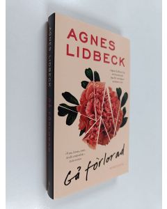 Kirjailijan Agnes Lidbeck käytetty kirja Gå förlorad