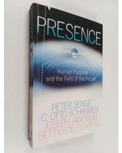 käytetty kirja Presence : exploring profound change in people, organizations, and society