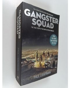 Kirjailijan Paul Lieberman käytetty kirja The Gangster Squad - The True Story of the Battle for Los Angeles