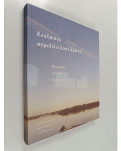 käytetty kirja Kesämaja appelsiinilaatikoista : Kivinokka stadin kupeessa