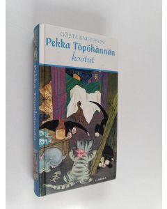 Kirjailijan Gösta Knutsson käytetty kirja Pekka Töpöhännän kootut