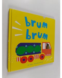 Kirjailijan Nina Pirhonen käytetty kirja Brum brum