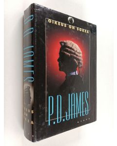 Kirjailijan P. D. James käytetty kirja Oikeus on sokea