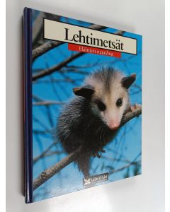 käytetty kirja Lehtimetsät : koala, kettu, käki, siili, mäyrä, kuusipeura, virginianopossumi, saksanhirvi