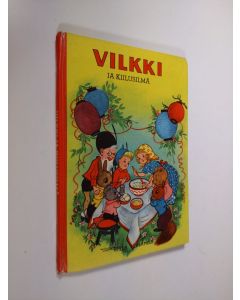 Kirjailijan Willy Schermele käytetty kirja Vilkki ja Kiilusilmä