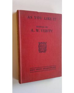 Tekijän A. W. Verity  käytetty kirja Shakespeare : As you like it