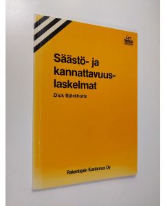 Kirjailijan Dick Björkholtz käytetty kirja Säästö- ja kannattavuuslaskelmat