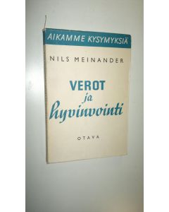 Kirjailijan Nils Meinander käytetty kirja Verot ja hyvinvointi