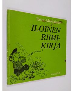 Kirjailijan Ester Ahokainen käytetty kirja Iloinen riimikirja