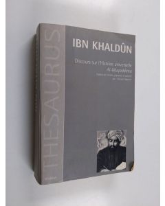 Kirjailijan Claudine Monteil & 'Abd al-Rahman ibn Mohammad Ibn Khaldoun käytetty kirja Discours sur l'histoire universelle