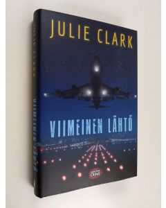Kirjailijan Julie Clark uusi kirja Viimeinen lähtö (ERINOMAINEN)