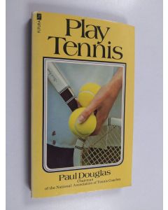 Kirjailijan Paul Douglas käytetty kirja Play Tennis