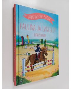 Kirjailijan Pippa Young käytetty kirja Paulina ja Lancelot (ERINOMAINEN)