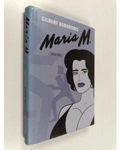Kirjailijan Gilbert Hernandez käytetty kirja Maria M. : Book one