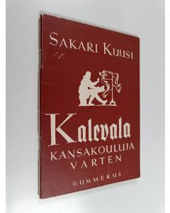 Kirjailijan Sakari Kuusi käytetty teos Kalevala kansakouluja varten