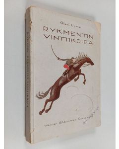 Kirjailijan Olavi Uoma käytetty kirja Rykmentin vinttikoira
