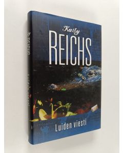 Kirjailijan Kathy Reichs käytetty kirja Luiden viesti