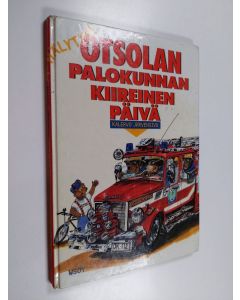 Kirjailijan Kalervo Järvensivu käytetty kirja Otsolan palokunnan kiireinen päivä