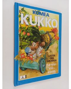 Kirjailijan Elina Vuori käytetty kirja Komea kukko : lasten oma lukukirja